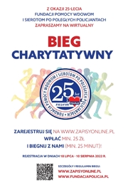 Plakat: Bieg Charytatywny z okazji 25-lecia Fundacji Pomocy Wdowom i Sierotom po Poległych Policjantach